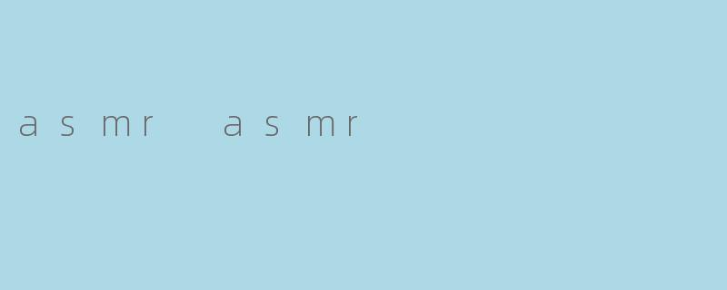 asmr asmr